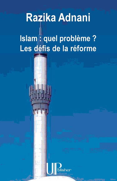 Islam : quel problème ? Les défis de la réforme