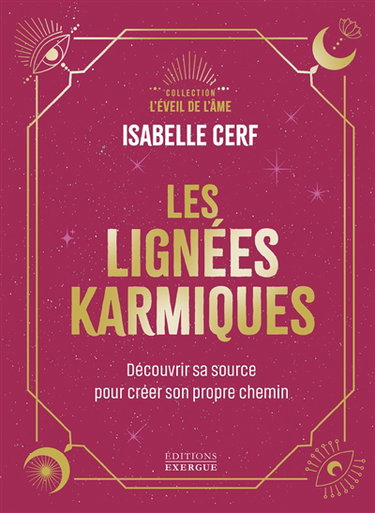 Couverture de Les lignées karmiques : découvrir sa source pour créer son propre chemin