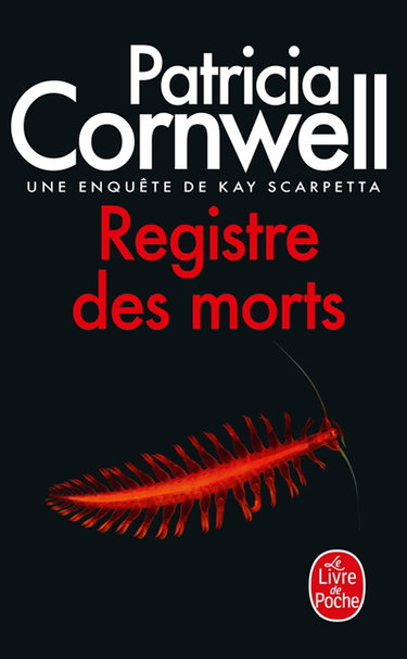 Une enquête de Kay Scarpetta. Registre des morts