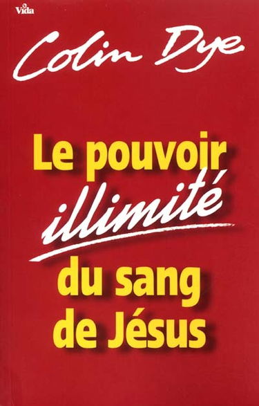 Le pouvoir illimité du sang de Jésus