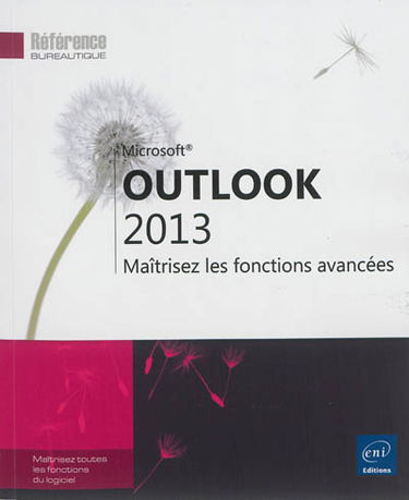 Outlook 2013 : maîtrisez les fonctions avancées