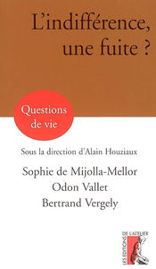 L'indifférence, une fuite ?