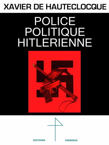 Police politique hitlérienne Xavier de Hauteclocque