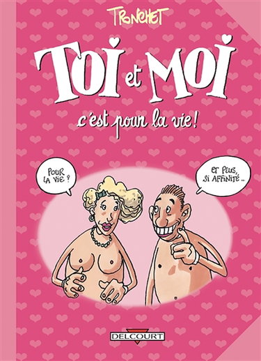 Les aventures de toi et moi. Vol. 2. C'est pour la vie