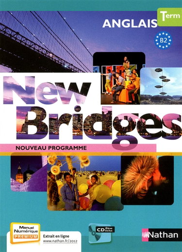 Couverture de New bridges, anglais terminale, B2 : nouveau programme : format compact