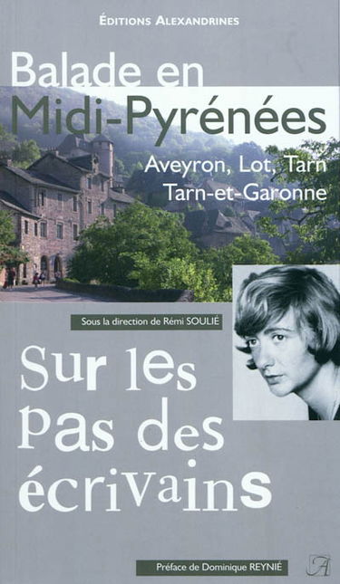 Balade en Midi-Pyrénées : Aveyron, Lot, Tarn, Tarn-et-Garonne