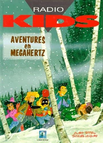 Radio kids. Vol. 1. Aventures en Megahertz