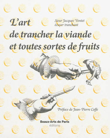 L'art de trancher la viande et toutes sortes de fruits