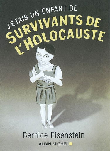 J'étais un enfant de survivants de l'Holocauste