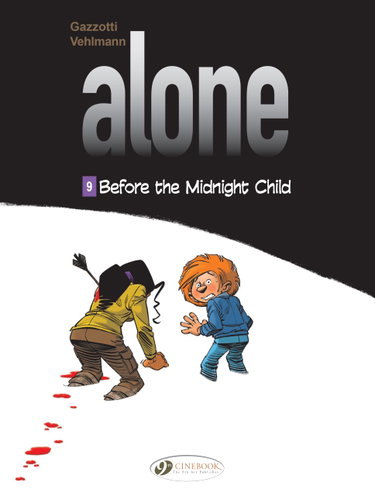 Couverture de Alone - volume 9 Before the midnight child - Tome 9 (9)