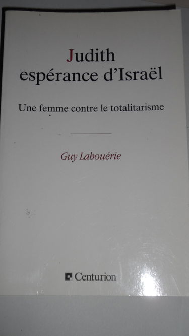 Judith espérance d'Israël : une femme contre le totalitarisme