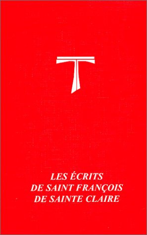 Couverture de Les Ecrits de Saint-François et de Sainte-Claire