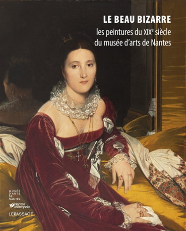 Couverture de Le beau bizarre : les peintures du XIXe siècle au Musée d'arts de Nantes