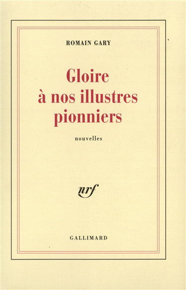 Couverture de Gloire à nos illustres pionniers par Romain Gary