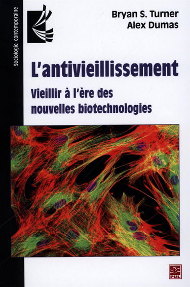 L'antivieillissement : vieillir à l'ère des nouvelles biotechnologies