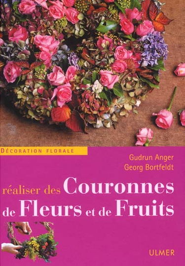 Réaliser des couronnes de fleurs et de fruits
