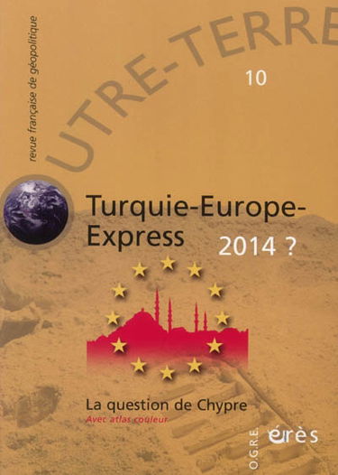 Outre-terre, n° 10. Turquie-Europe-Express 2014 ?