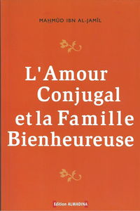 L'amour conjugal et la famille bienheureuse
