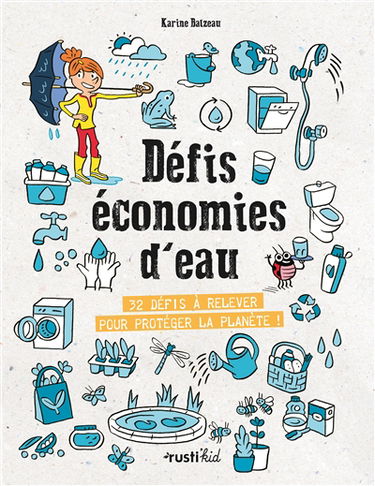 Défis économies d'eau : 32 défis à relever pour protéger la planète !
