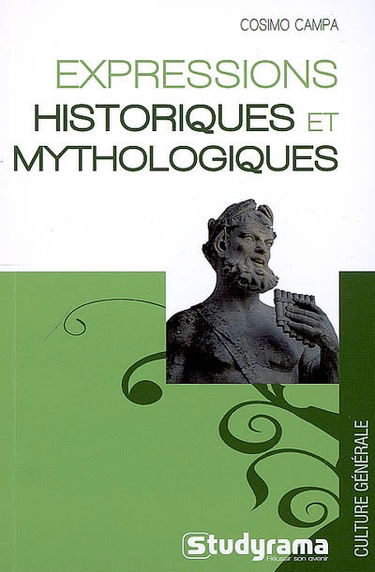 Expressions historiques et mythologiques