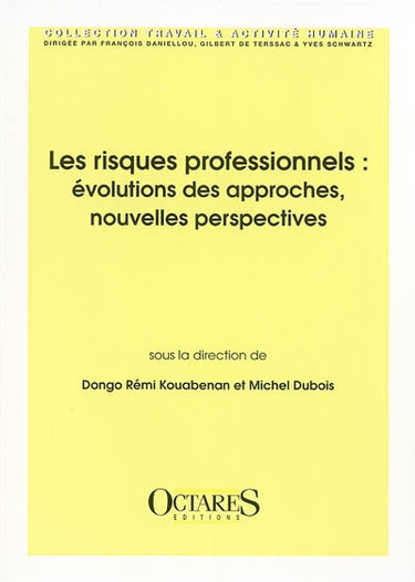 Couverture de Les risques professionnels : évolutions des approches, nouvelles perspectives