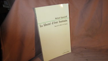 La Liberté d'être humain : essai sur le désir et le besoin