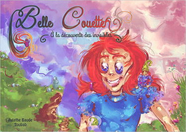 Belle Couette: A la recherche des invisibles