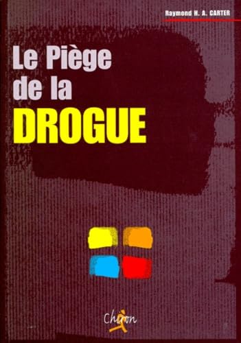 Le piège de la drogue