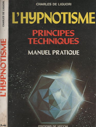 L'Hypnotisme : Principes techniques