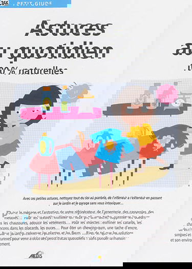 Astuces au quotidien : 100% naturelles