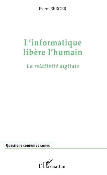 L'informatique libère l'humain : la relativité digitale