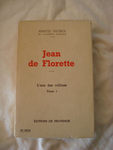 L'eau des collines. Vol. 1. Jean de Florette