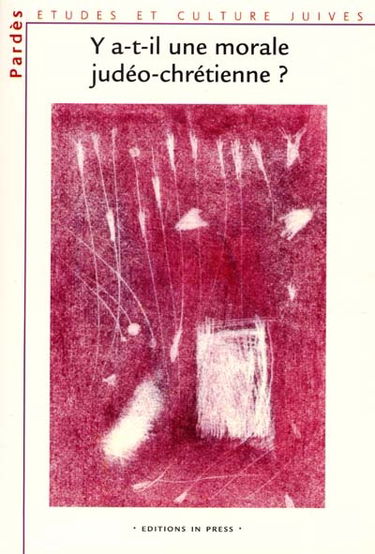 Pardès, n° 30. Y a-t-il une morale judéo-chrétienne ?