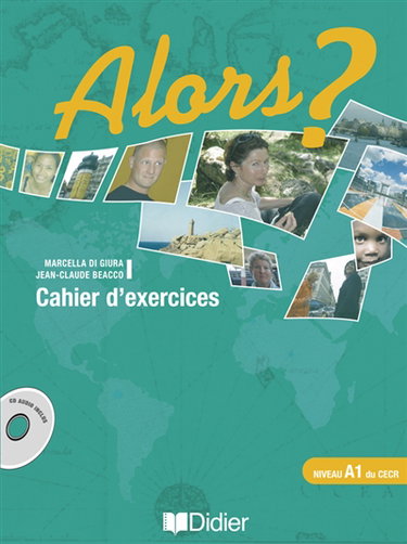 Couverture de Alors ? niveau A1 du CECRL : cahier d'exercices