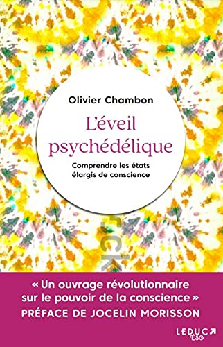 L'éveil psychédélique : comprendre les états élargis de conscience