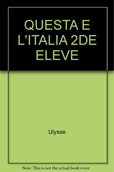 Questa è l'Italia : 3e année d'italien: livre de l'élève