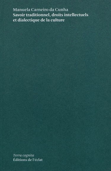 Savoir traditionnel, droits intellectuels et dialectique de la culture