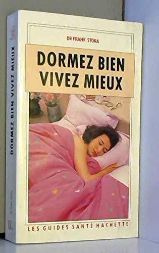 DORMEZ BIEN VIVEZ MIEUX