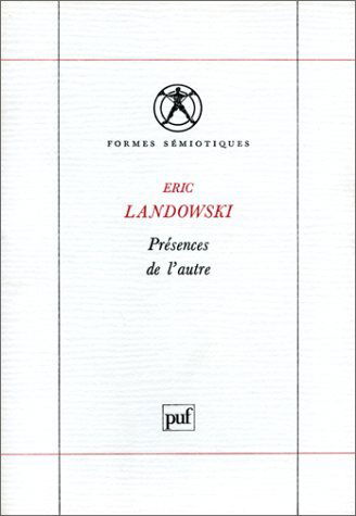 Présences de l'autre : essais de socio-sémiotique 2