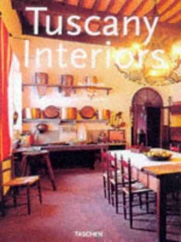 Couverture de Tuscany Interiors/Interieurs De Toscane/Toskana Interieurs: Interieurs De Toscane = Toskana Interieurs