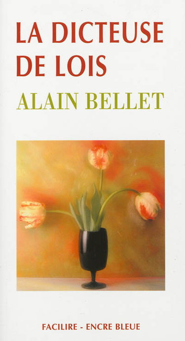 Couverture de La dicteuse de lois par Alain Bellet