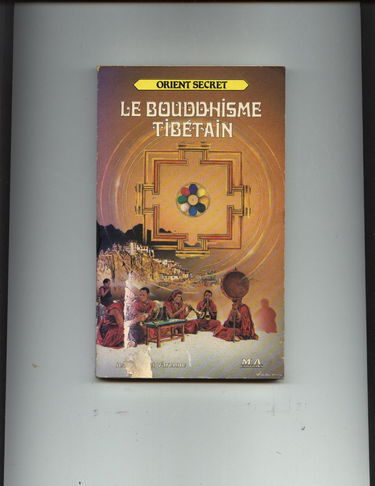 Le Bouddhisme tibétain (Orient secret)