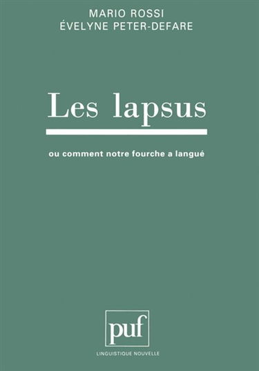 Les lapsus des Français ou Comment notre fourche a langué