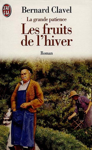 La grande patience. Vol. 4. Les fruits de l'hiver