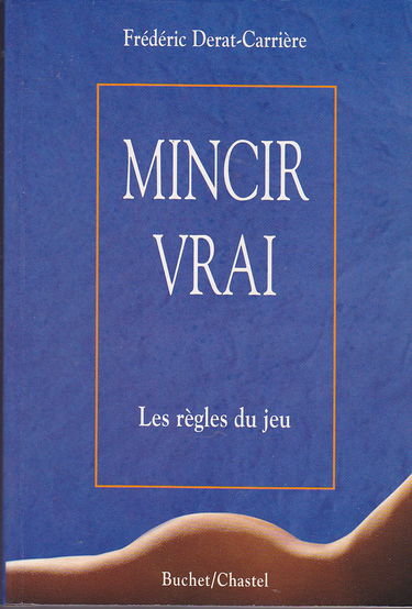 Mincir vrai : les règles du jeu