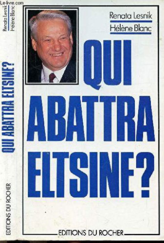 Qui abattra Eltsine ?