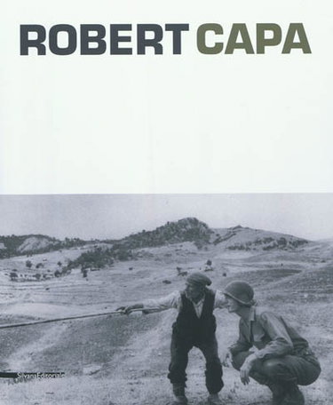 Couverture de Robert Capa : catalogue de l'exposition, Vérone, Scavi Scaligeri, avril-septembre 2012