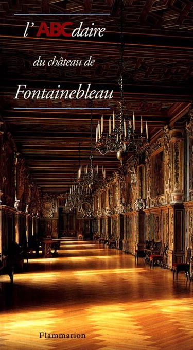 L'ABCdaire du château de Fontainebleau