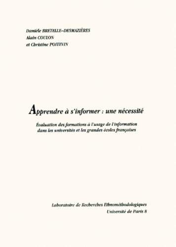 Apprendre à s'informer, une nécessité : évaluation des formations à l'usage de l'information dans les universités et les grandes écoles françaises