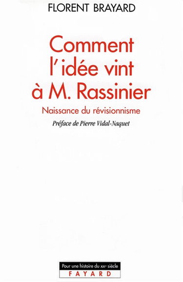Comment l'idée vint à Monsieur Rassinier